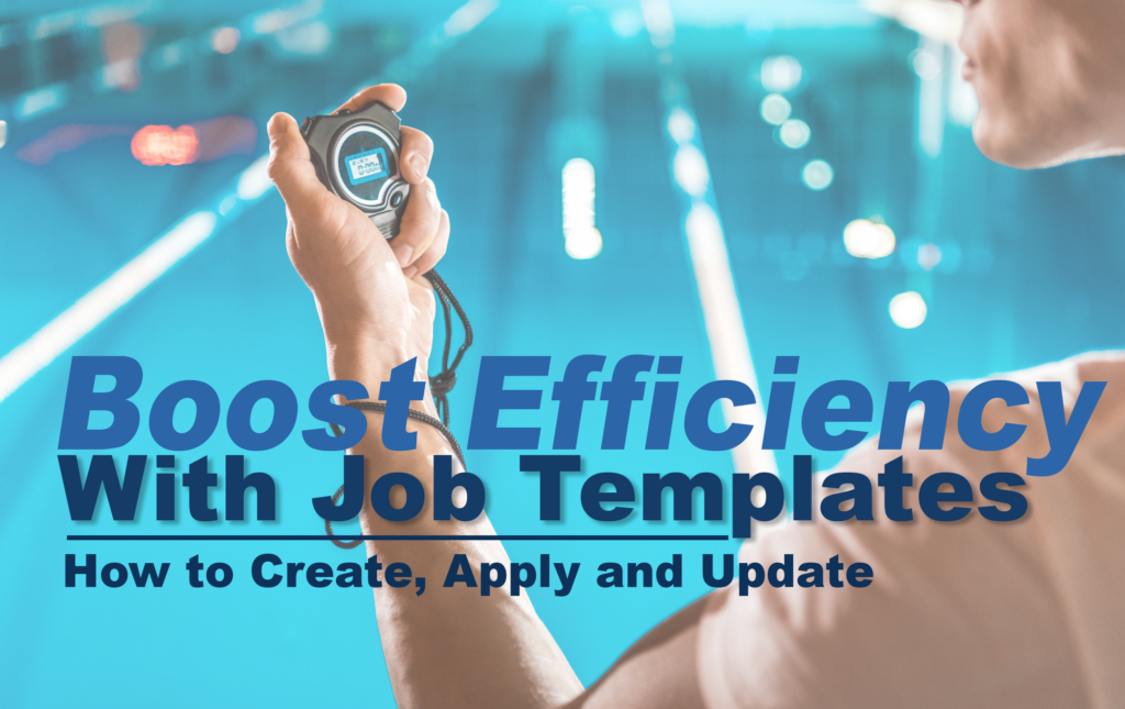 Boost Efficiency with Job Templates