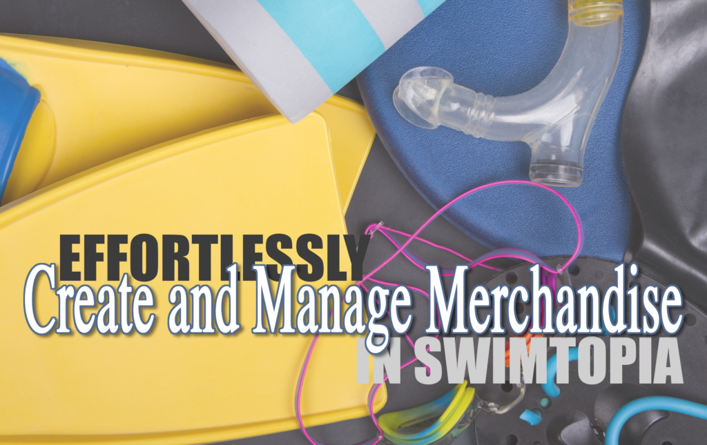 Create and Manage Merchandise in SwimTopia